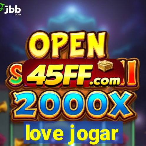 love jogar